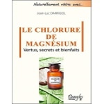 Livre sur le chlorure de magnésium, ses vertus, secrets et bienfaits sur le corps humain, et l'action bénéfique du chlorure de magnésium pour santé